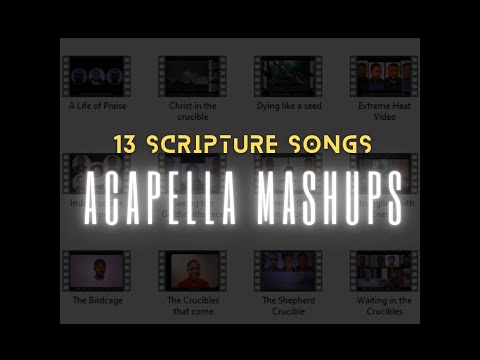 13 Beautiful Acapella Scripture Songs Volume 5 (2022) | In The Crucible With Christ