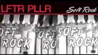 Lifter Puller (LFTR PLLR) -   Soft Rock (HQ Audio Only)