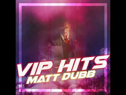 VIP Hits - DJ Matt Dubb