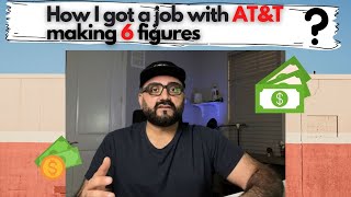 How I got a job with AT&T making 6 figures