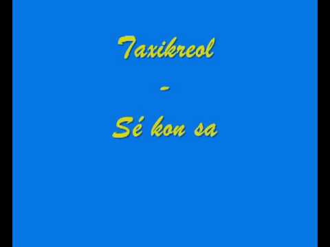 Taxikreol  Se kon sa