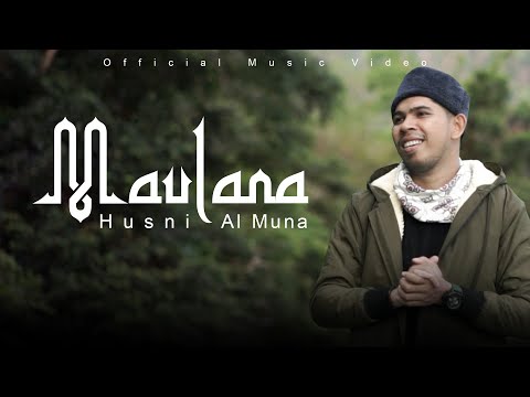 Husni Al Muna - Maulana (Official Music Video)