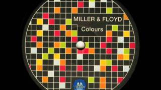 Miller & Floyd -- Colours (Original Mix)