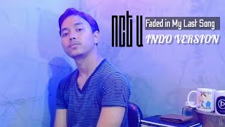 Download lagu Faded in My Last Song - NCT U | male vocal cover | Indonesia Ver. mp3