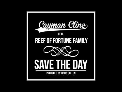 Cayman Cline ft. Reef of Fortune Family - Save the Day