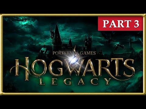 Hogwarts Legacy - Part 3 | Full Game Walkthrough | No Commentary