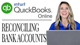 QuickBooks Online for Newbies! How to Reconcile Bank Accounts | 2021