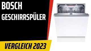 TOP–7. Die besten Bosch-Geschirrspüler (Spülmaschinen). Test & Vergleich 2023 | Deutsch