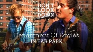 Department of Eagles - In Ear Park - Don&#39;t Look Down