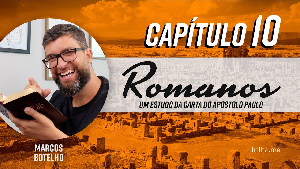 O desapontamento de Deus com a desobediência do seu povo - Romanos 10 (Pr. Marcos Botelho)