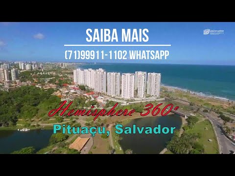 HEMISPHERE 360º | APARTAMENTOS 4 QUARTOS | PITUACU | IMOVEIS DE LUXO EM SALVADOR