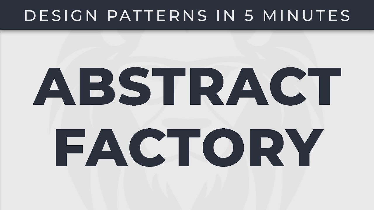 Abstract Factory - Design patterns in 5 minutes