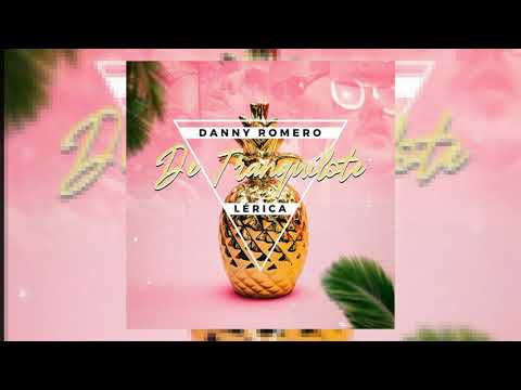 Danny Romero & Lérica - De Tranquilote