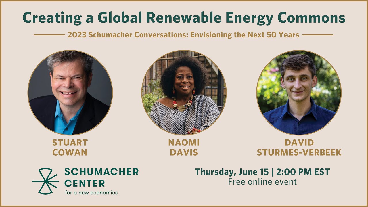Creating a Global Renewable Energy Commons | Schumacher Conversations