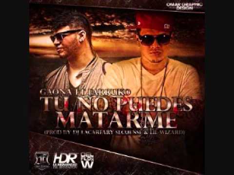 Tu No Puedes Matarme - Gaona Ft. Farruko (((New 2012)))