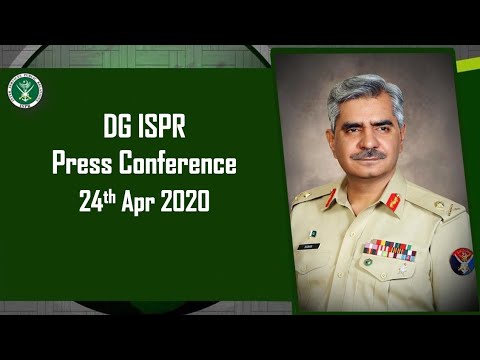 DG ISPR Press Conference - 24 Apr 2020