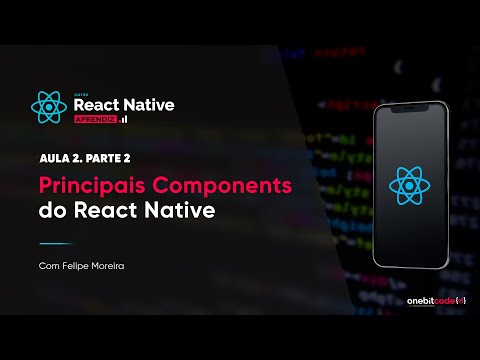 Principais Components do React Native - Aula 2 - Parte 2 | Curso React Native (aprendiz)