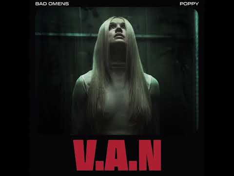 Bad Omens & Poppy - V.A.N (With 👹 RAWR 👹)