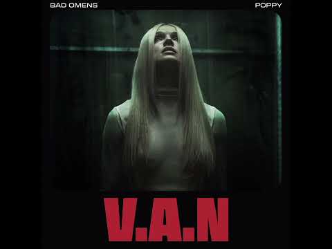 Bad Omens & Poppy - V.A.N (With ???? Roar ????)