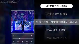 VINXEN(빈첸) - IMOK ㅣLyrics/가사