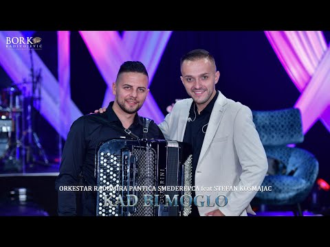 ORKESTAR RADOMIRA PANTIĆA SMEDEREVCA feat STEFAN KOSMAJAC - KAD BI MOGLO