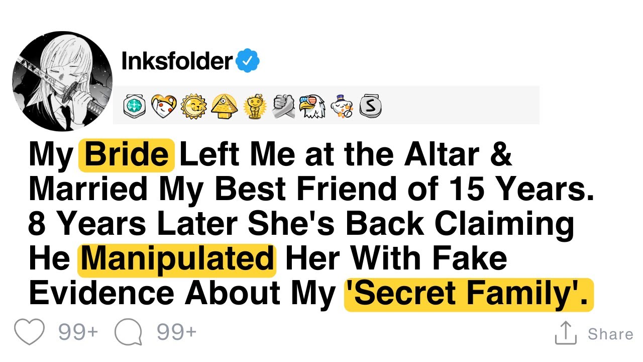 My Bride Left Me at the Altar & Married My Best Friend of 15 Years. 8 Years Later She's Back...