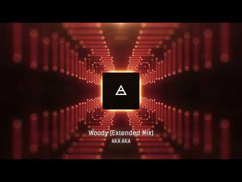 AKA AKA - Woody (Extended Mix)