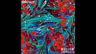 The NorthaZe - Mellow Thrills (Full Mixtape)
