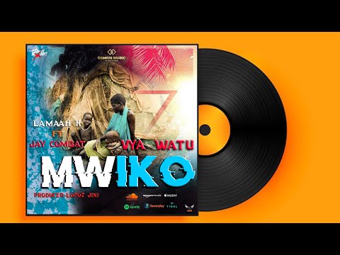 Lamaah K ft Jay Combat _ Vya Watu Mwiko ( Official Audio )