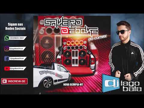 CD SAVEIRO DEBOXE DO CLIMAX DE NOVA OLÍMPIA-MT - DJ IAGO BALA