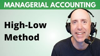 MA18 – High-Low Method: Estimate the Cost Formula (y = mx + b)