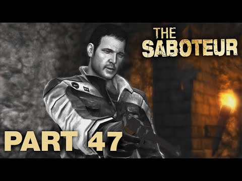 The Saboteur Playthrough P.47