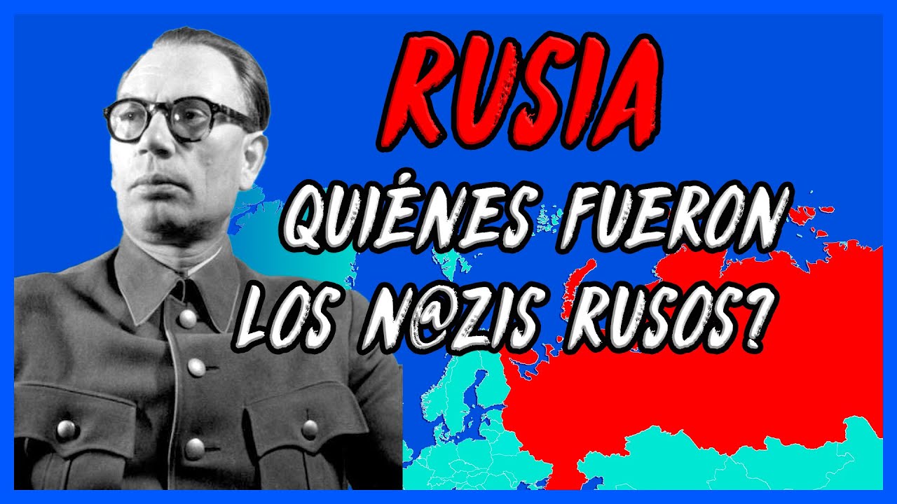 ¿Quiénes fueron los n@zi rusos 🇷🇺? - El Mapa de Sebas