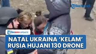 Natal di Ukraina Menjadi Kelam, Rusia Luncurkan 130 Drone dan Tewaskan Warga di Kharkiv Odesa