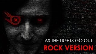 As The Lights Go Out (Rock Version)