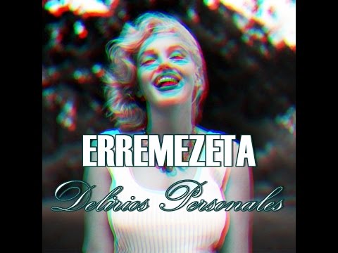 Erremezeta - Delirios personales