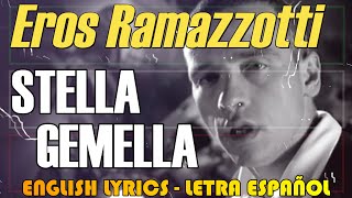 STELLA GEMELLA - Eros Ramazzotti 1996 (Letra Español, English Lyrics, Testo italiano)