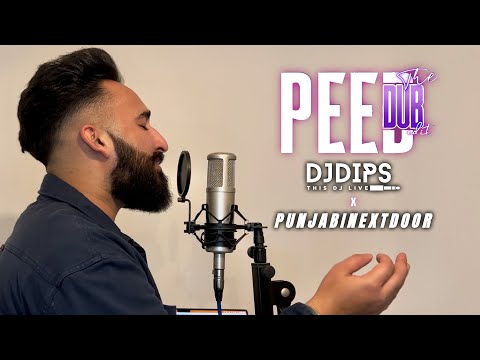 Peed (The Dub Edit) - DJ Dips ft. PUNJABINEXTDOOR || Latest Punjabi Song 2022 || Cover ||