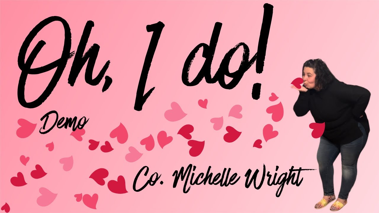 Oh, I Do! - Démonstration