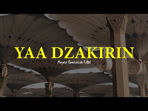 YAA DZAKIRIN | Majelis Rasulullah SAW | Lirik & Terjemah