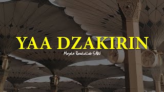 Download lagu YAA DZAKIRIN | Majelis Rasulullah SAW | Lirik & Terjemah mp3
