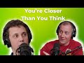 The Void #49 - You’re closer than you think