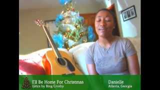 I'll Be Home For Christmas a cappella by Danielle