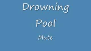 Drowning Pool- Mute [lyrics]