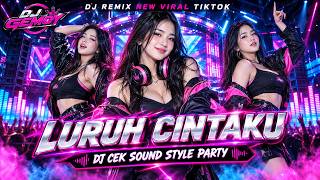 Download lagu 🔥 DJ LURUH CINTAKU (SONIA) - CEK SOUND HOREG STYLE PARTY VIRAL TIKTOK 2026 | DJ GEMOY X BJ RMX 🔥 mp3