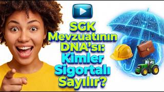 5510 Sayılı SGK Kanunu (Md: 01-10): 4A, 4B, 4C Nedir? Sosyal Güvenlik 