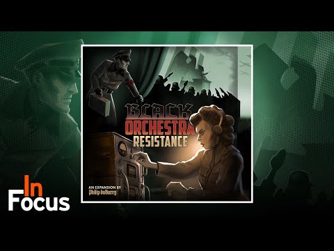 Black Orchestra: Resistance - In Focus