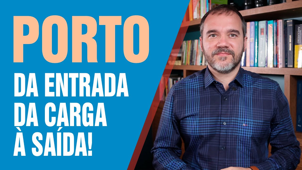 PORTO - Saiba os procedimento da chegada do navio a saída da carga.