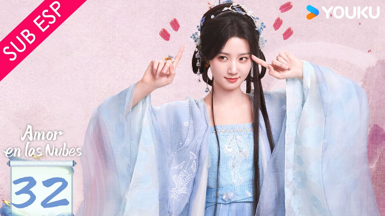 【SUB ESP】Amor en las Nubes EP32 | PARTE 01| Hou Minghao / Lu Yuxiao / Yu Chengen / He Nan | YOUKU