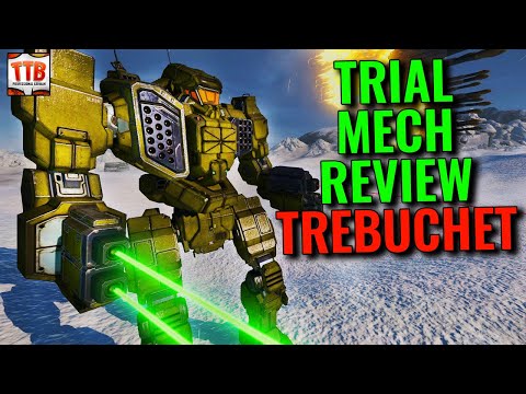TRIAL TREBUCHET - ANY GOOD? - MWO Trial Mech Reviews - Mechwarrior Online 2021
